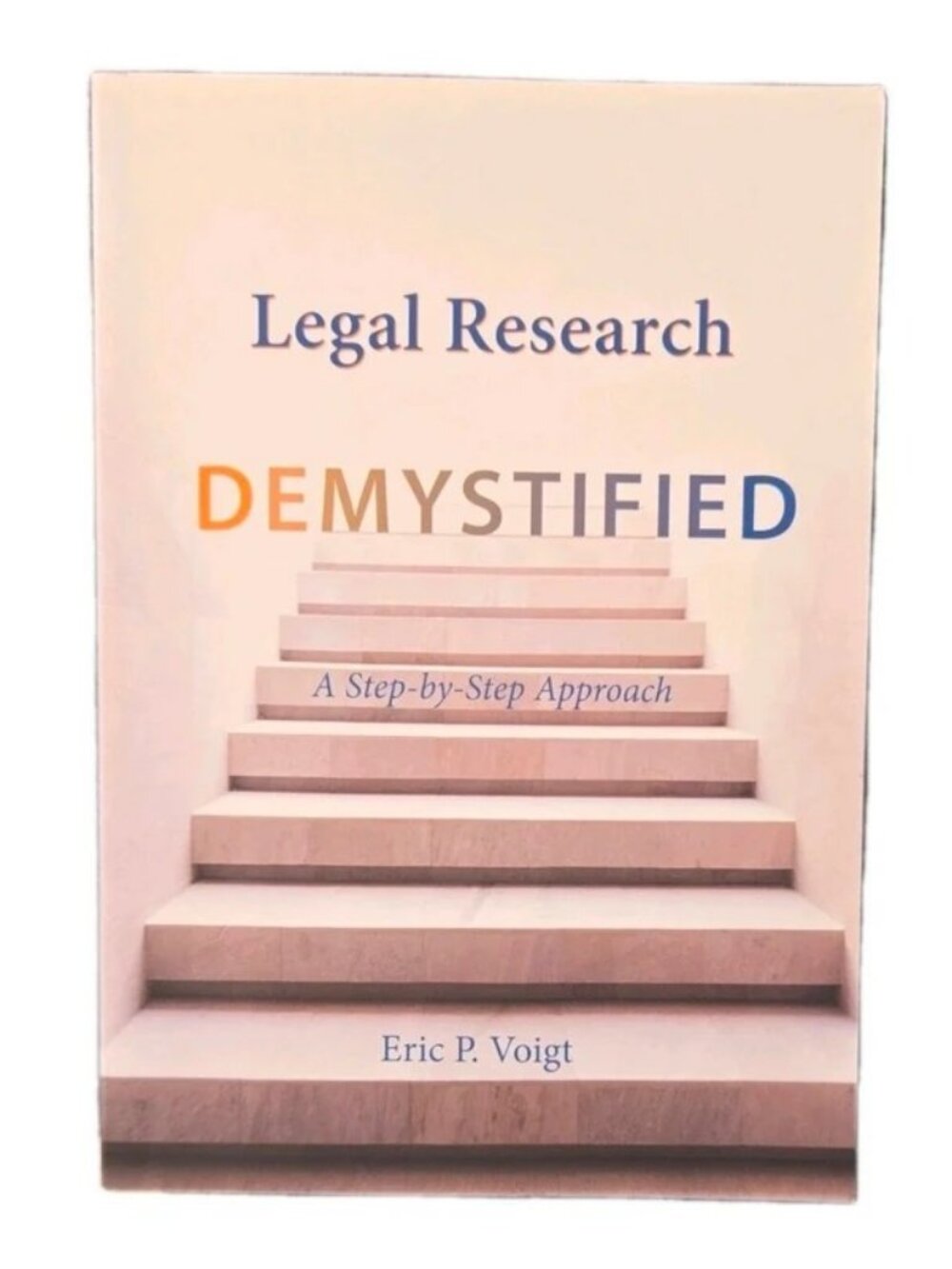Legal Research Demystified Paperback by Eric P. Voigt, Law Text